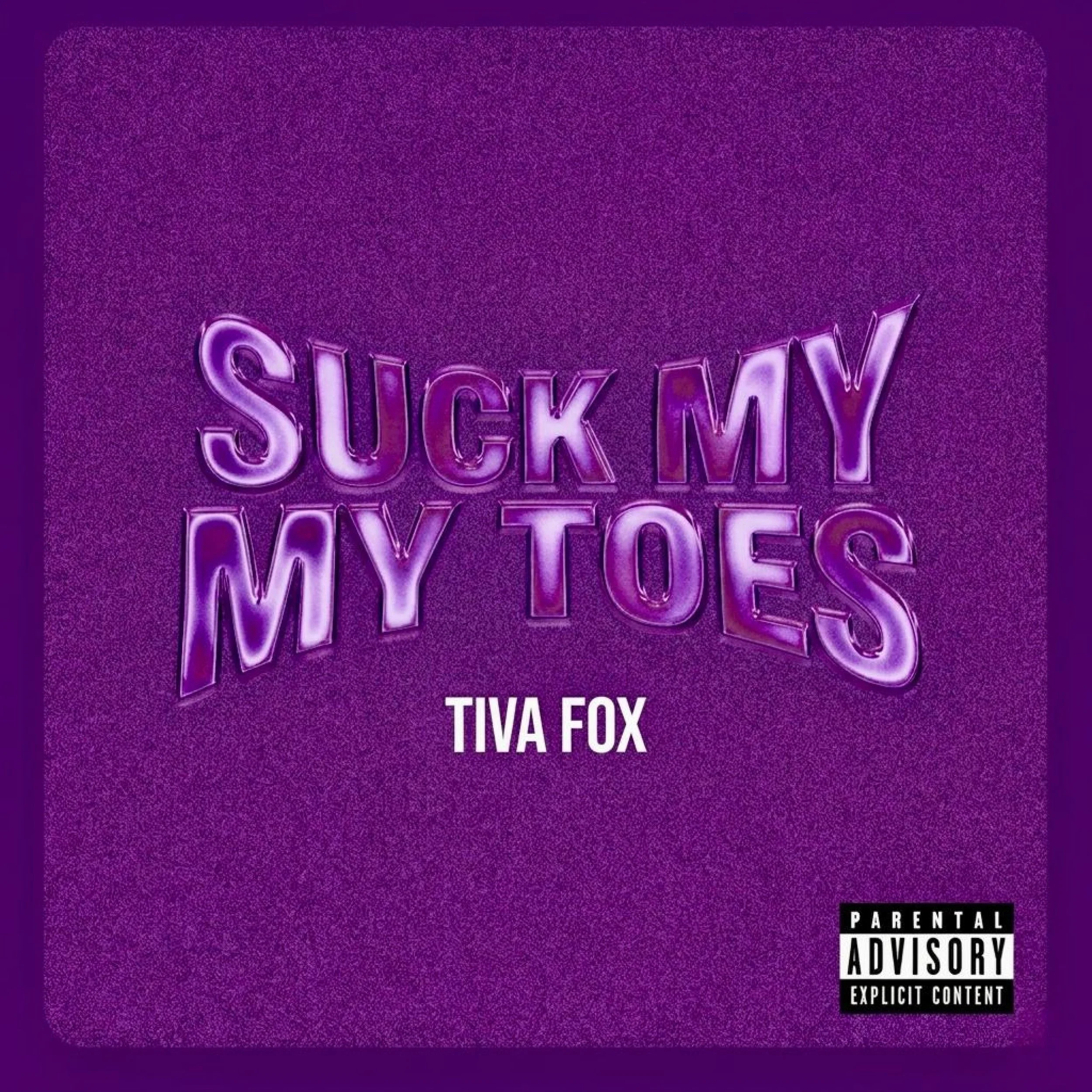 Tiva Fox - Suck My Toes (Single)