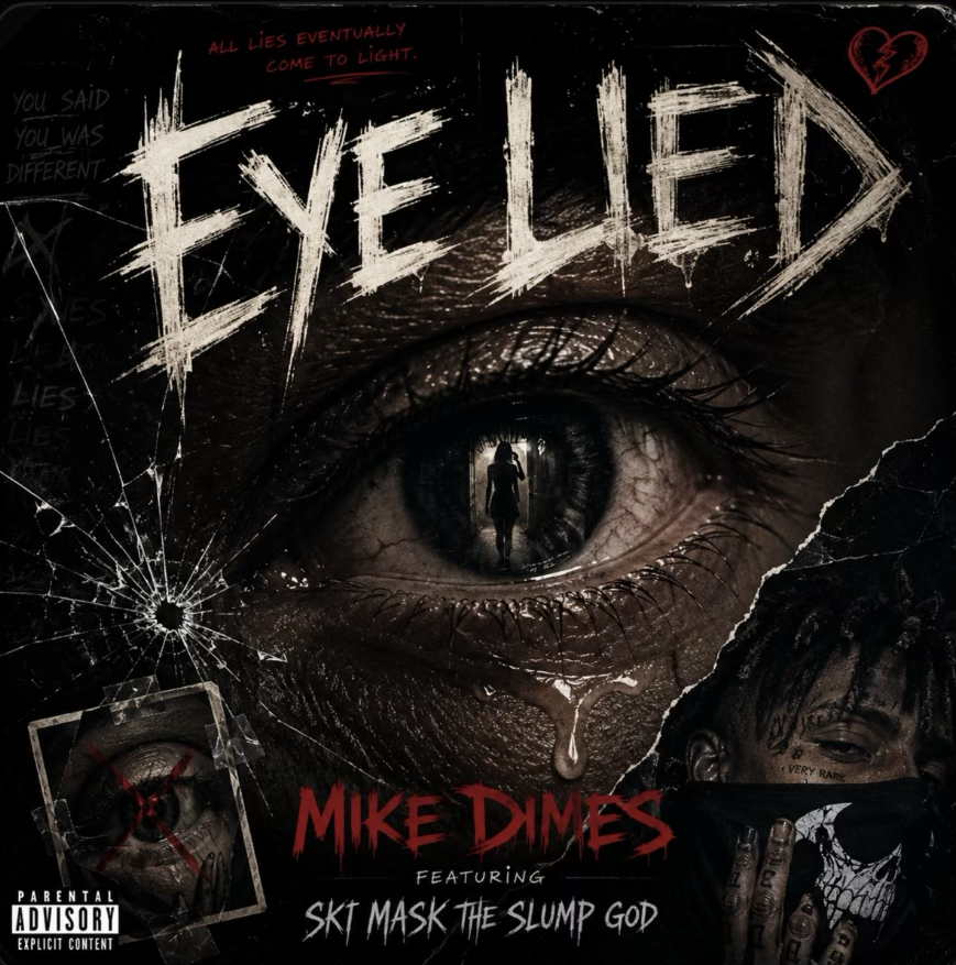 Mike Dimes featuring Ski Mask The Slump God - Eye Lied (Single)