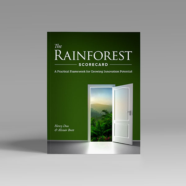 The Rainforest Scorecard: A Practical Guide for Growing Innovation Potential by Henry Doss and Alistair Brett Complimentary download Take the assessment online - free . We'll send you the results and analysis.