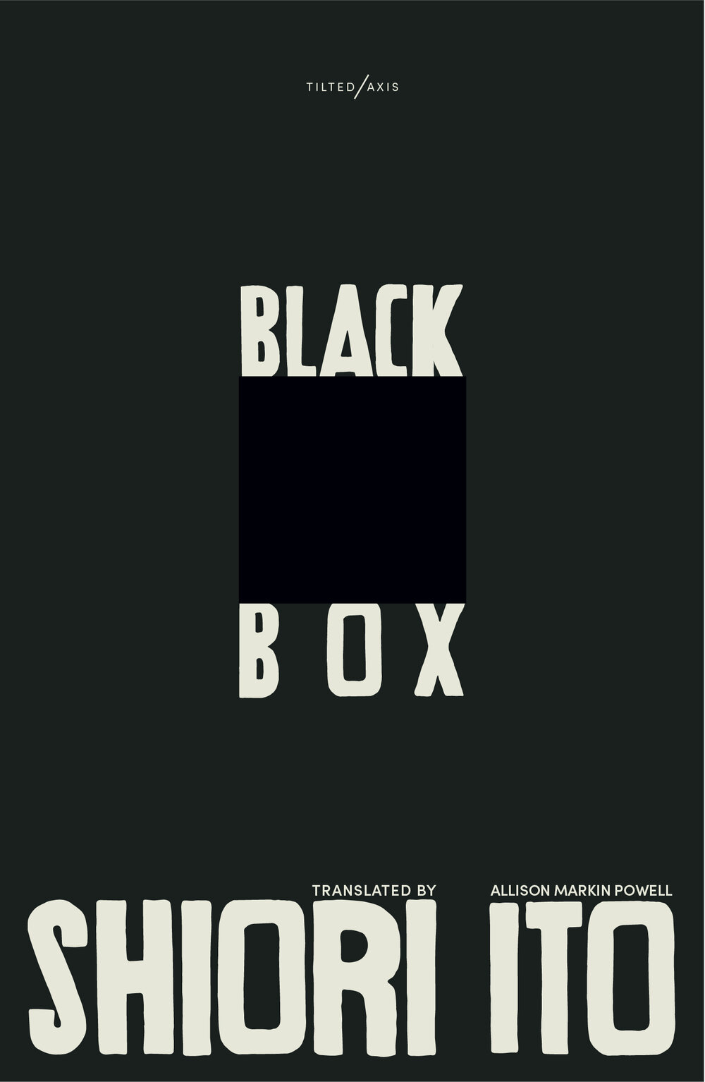 The front cover of the book titled Black Box published by Tilted Axis Press