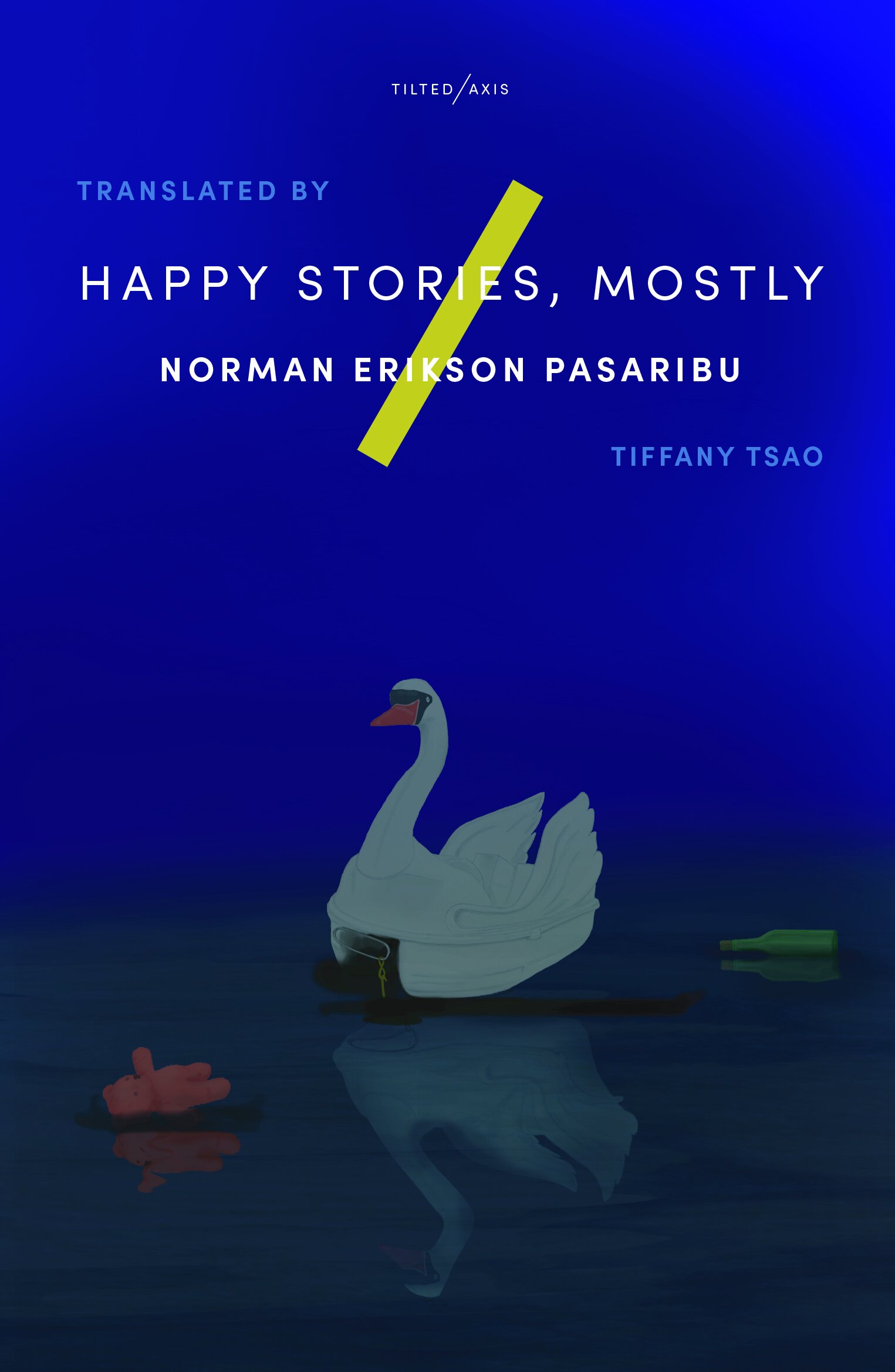 Happy Stories, Mostly (paperback) — Tilted Axis Press
