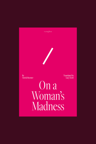 On a Woman's Madness: Longlisted for the 2025 International Booker Prize