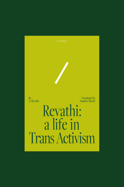 Revathi: A Life in Trans Activism (an extract)
