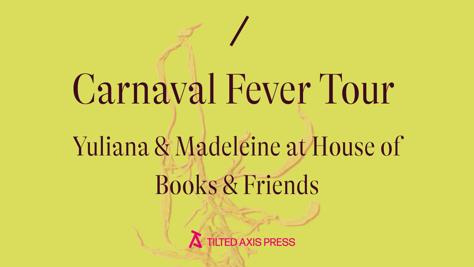 CARNAVAL FEVER at House of Books &amp; Friends