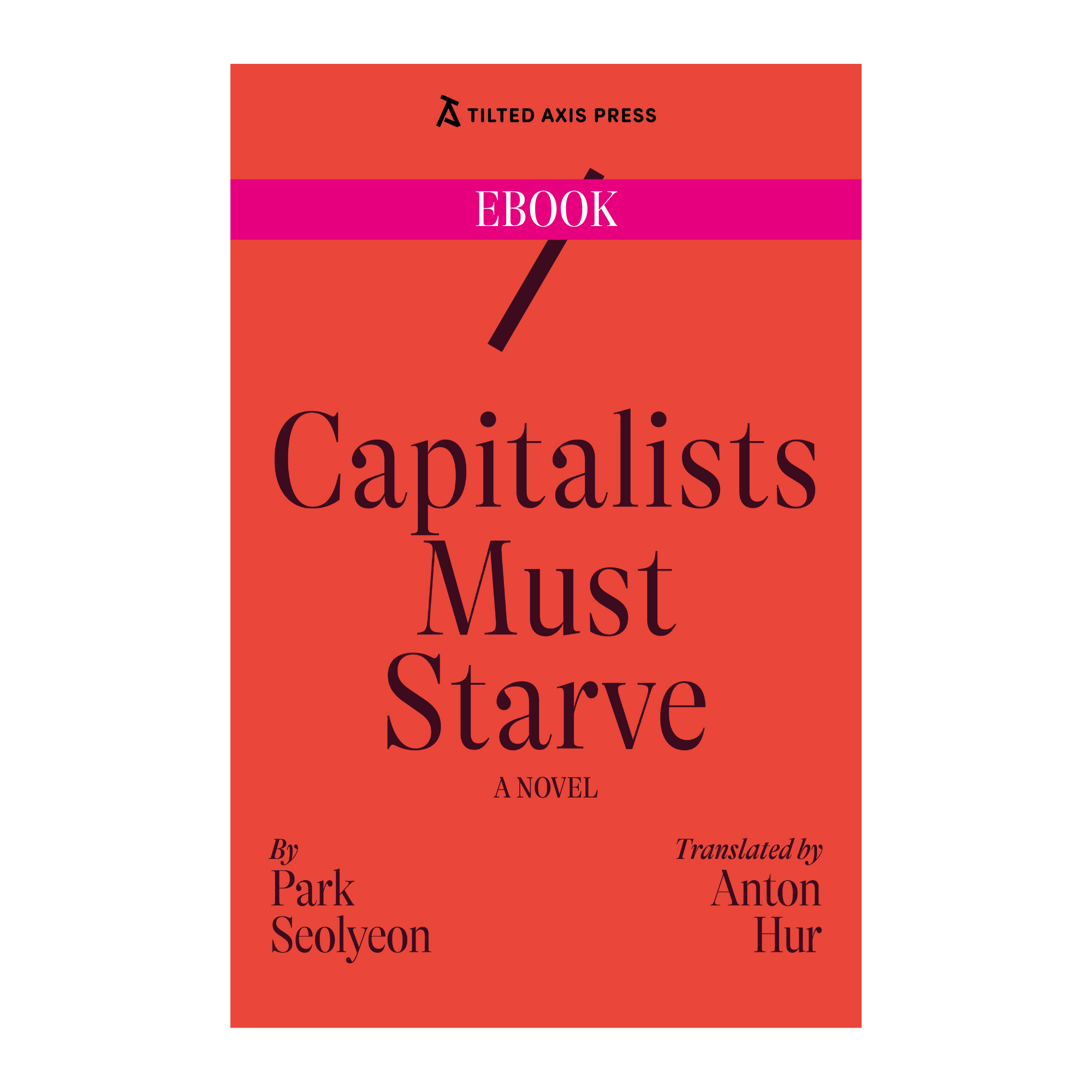 Capitalists Must Starve (ebook)