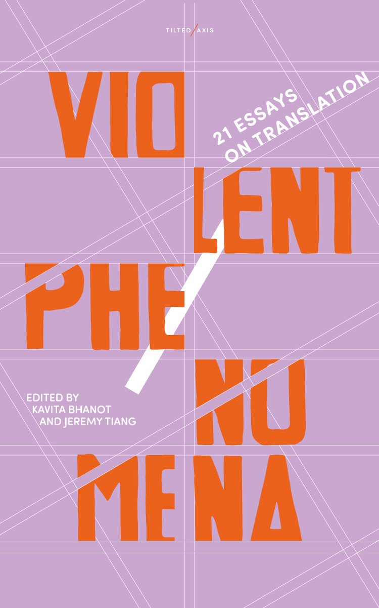Cover for: Violent Phenomena : 21 Essays on Translation