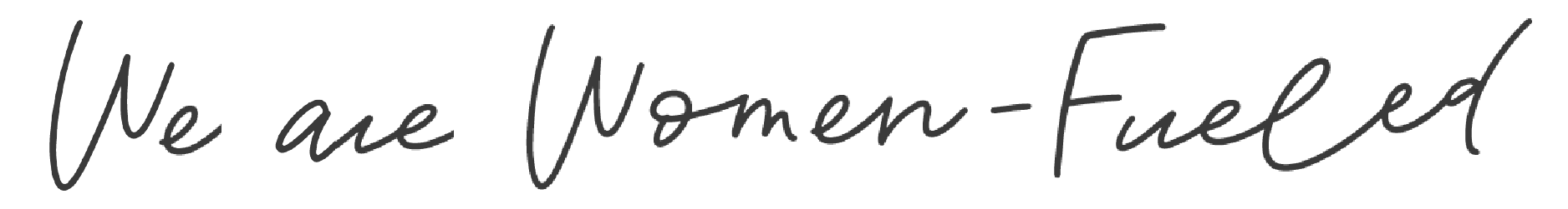We are women fueled - gray-01.png