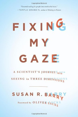 Dr. Susan R. Barry Verlag: Basic Books (1847) ASIN: B01K0UEXLQ