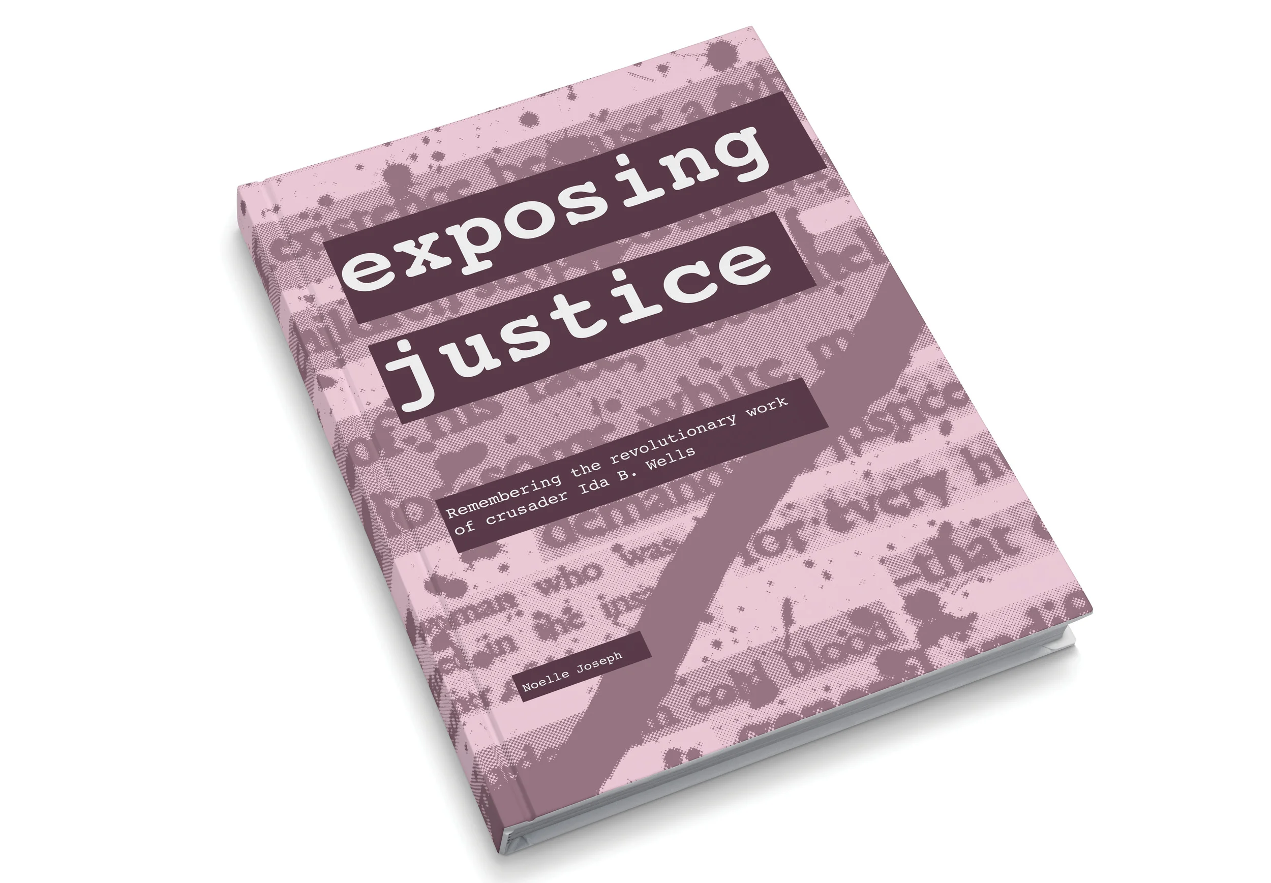 The book cover is inspired by the poster design with a pink opaque overlay. Wells printed her newspapers on pink paper so the blind could ask for the pink paper and have it read to them.