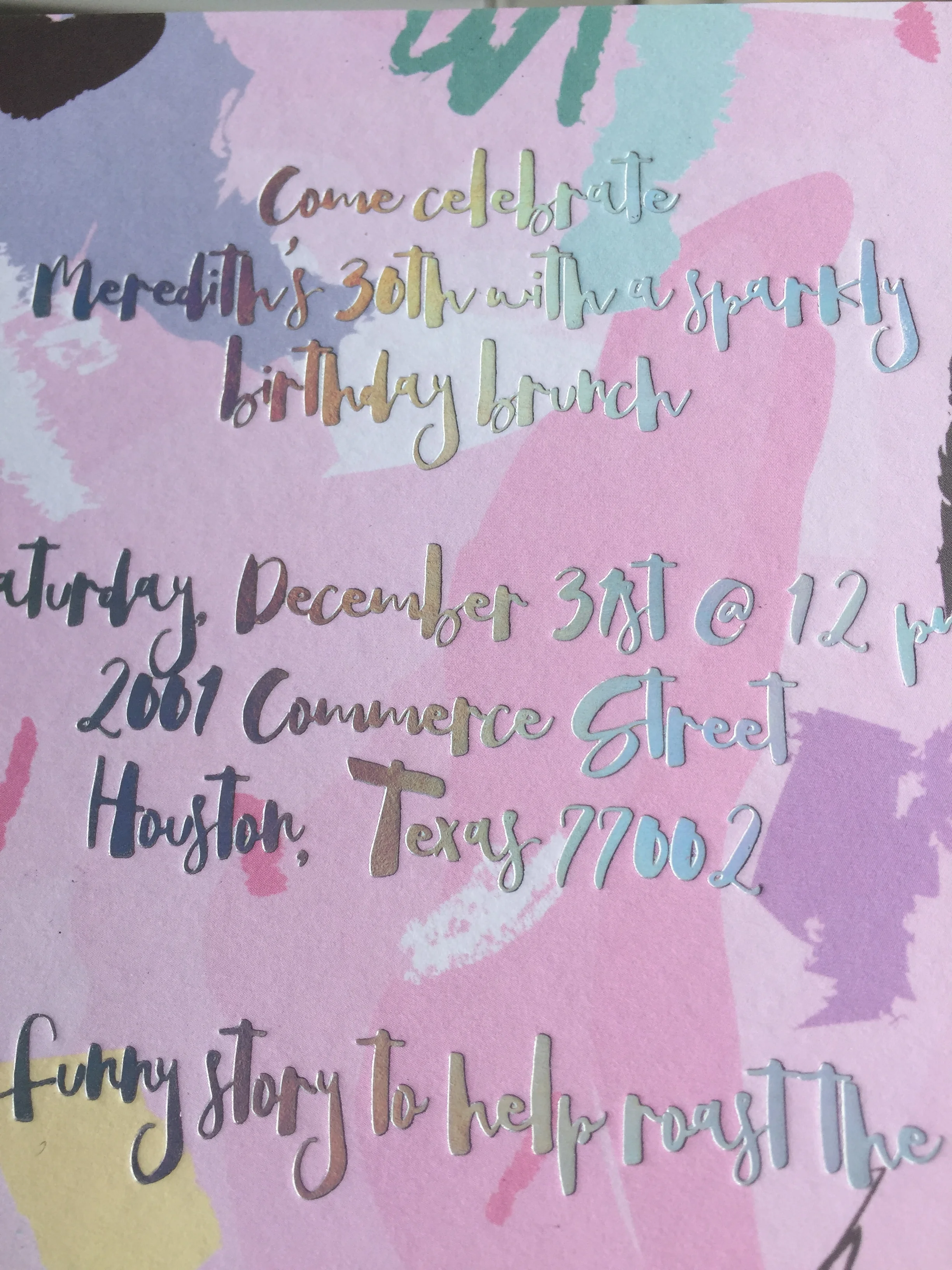 I used holographic foil on this fun 30th birthday invitation.