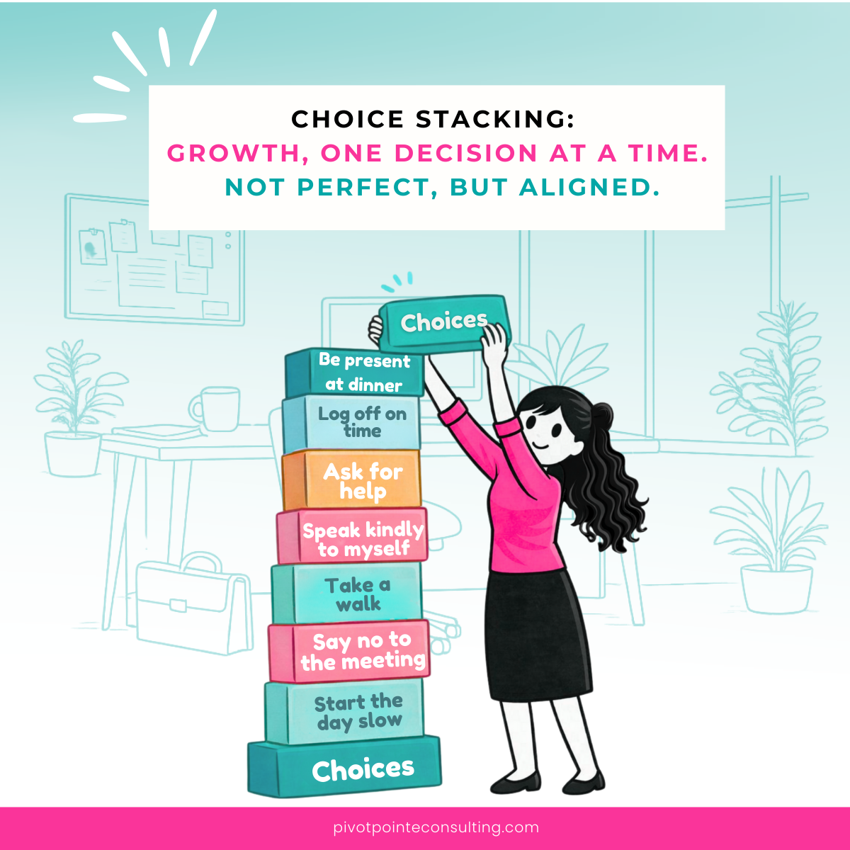 Choice Stacking: Turning Your Superpower of Choice into Intentional Growth