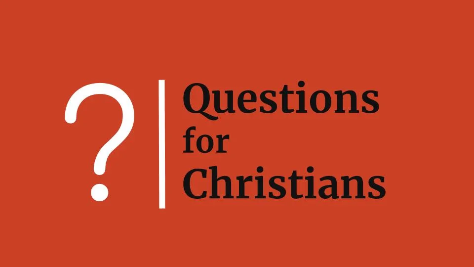 Questions for Christians.jpg