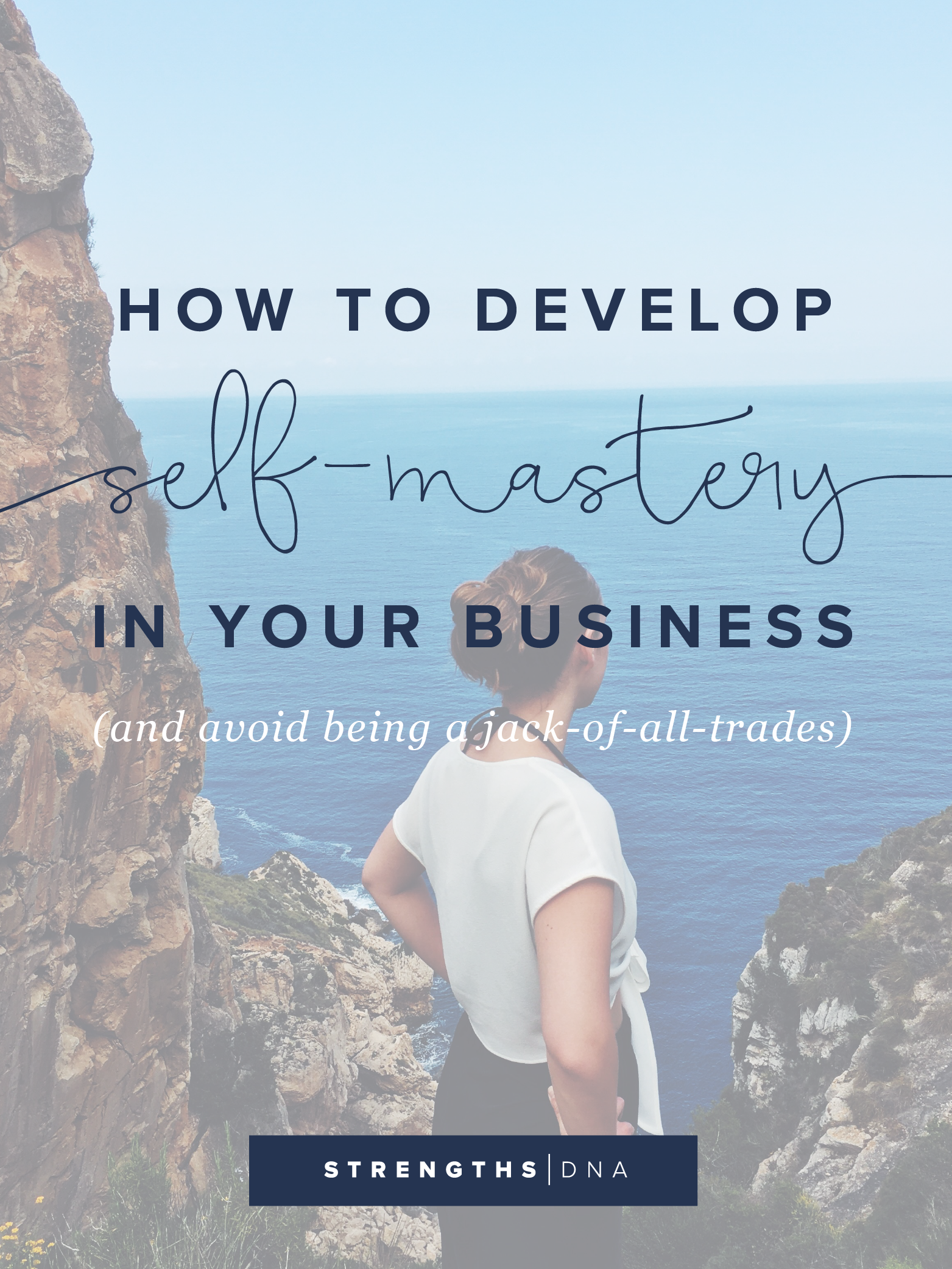 How to Develop Self-Mastery in Your Business