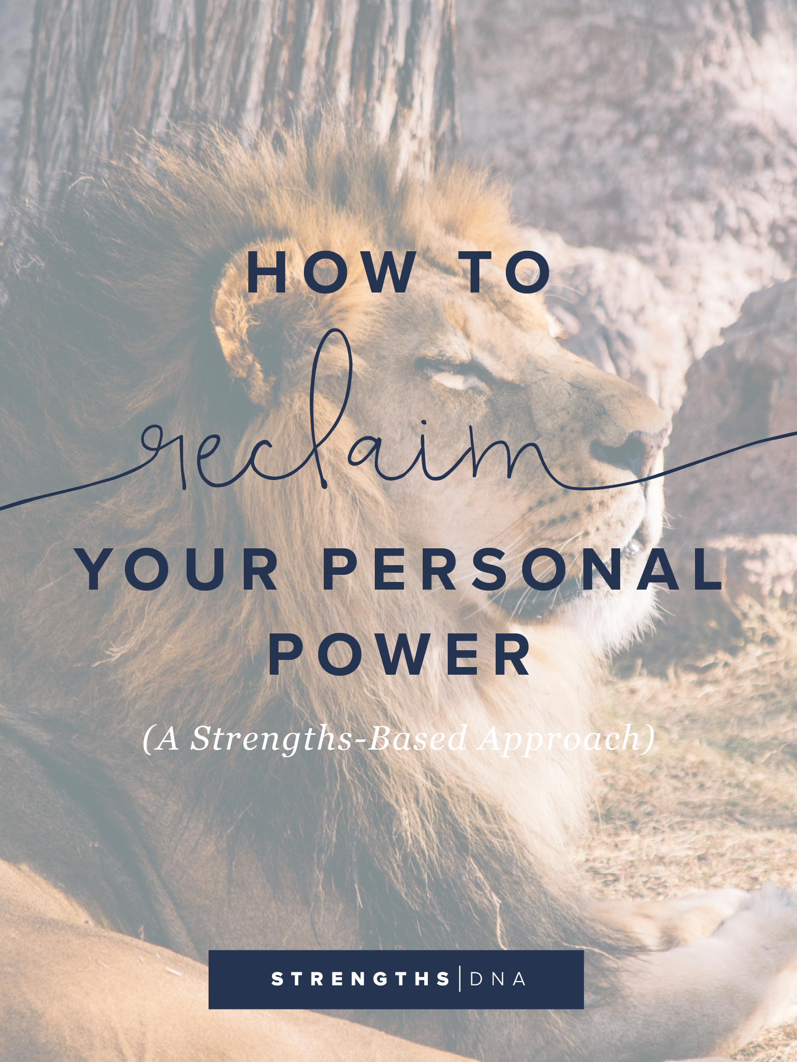 How to Reclaim Your Personal Power: A Strengths-Based Approach