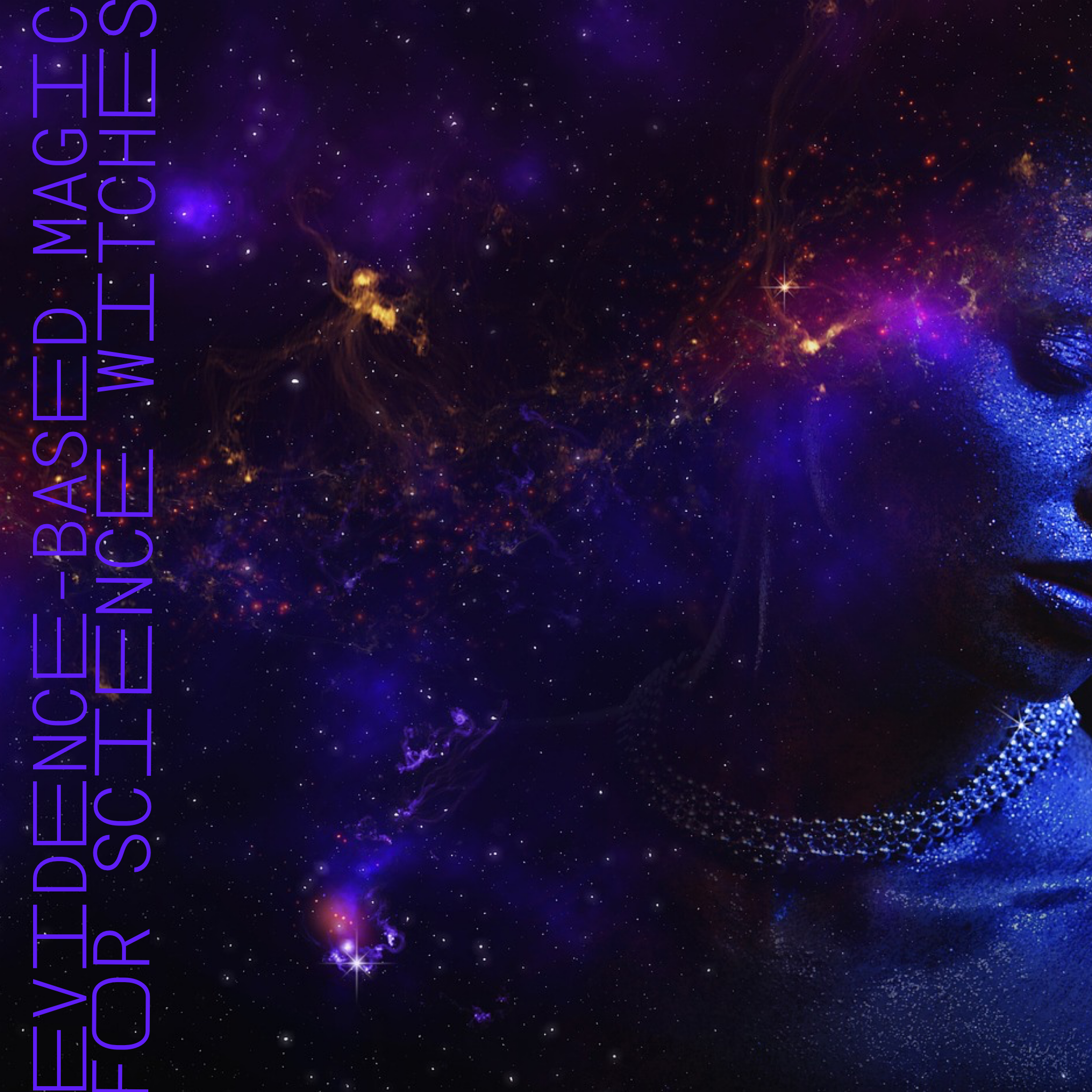 Evidence-Based Magic for Science Witches