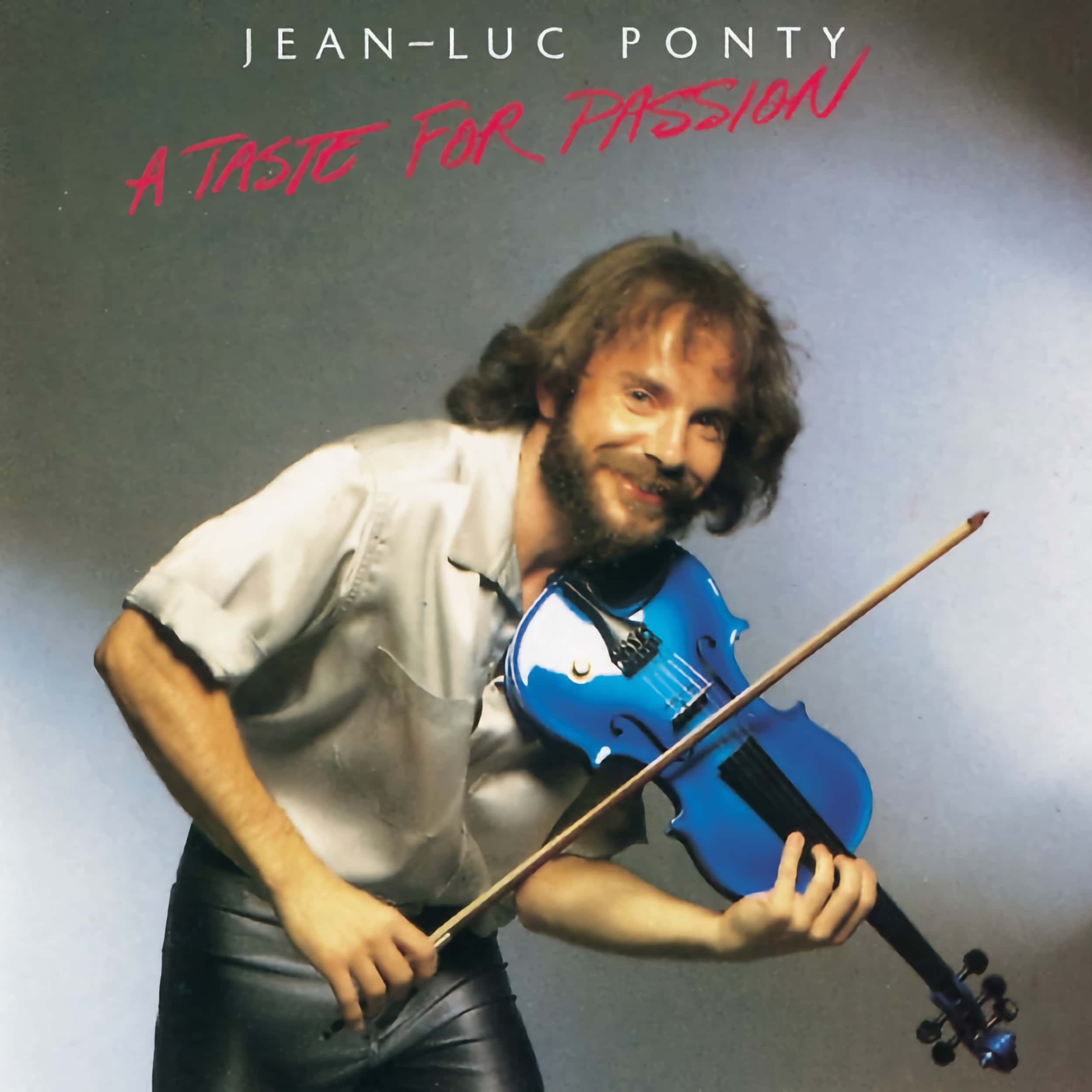 Jean-Luc Ponty –&nbsp;A Taste for Passion