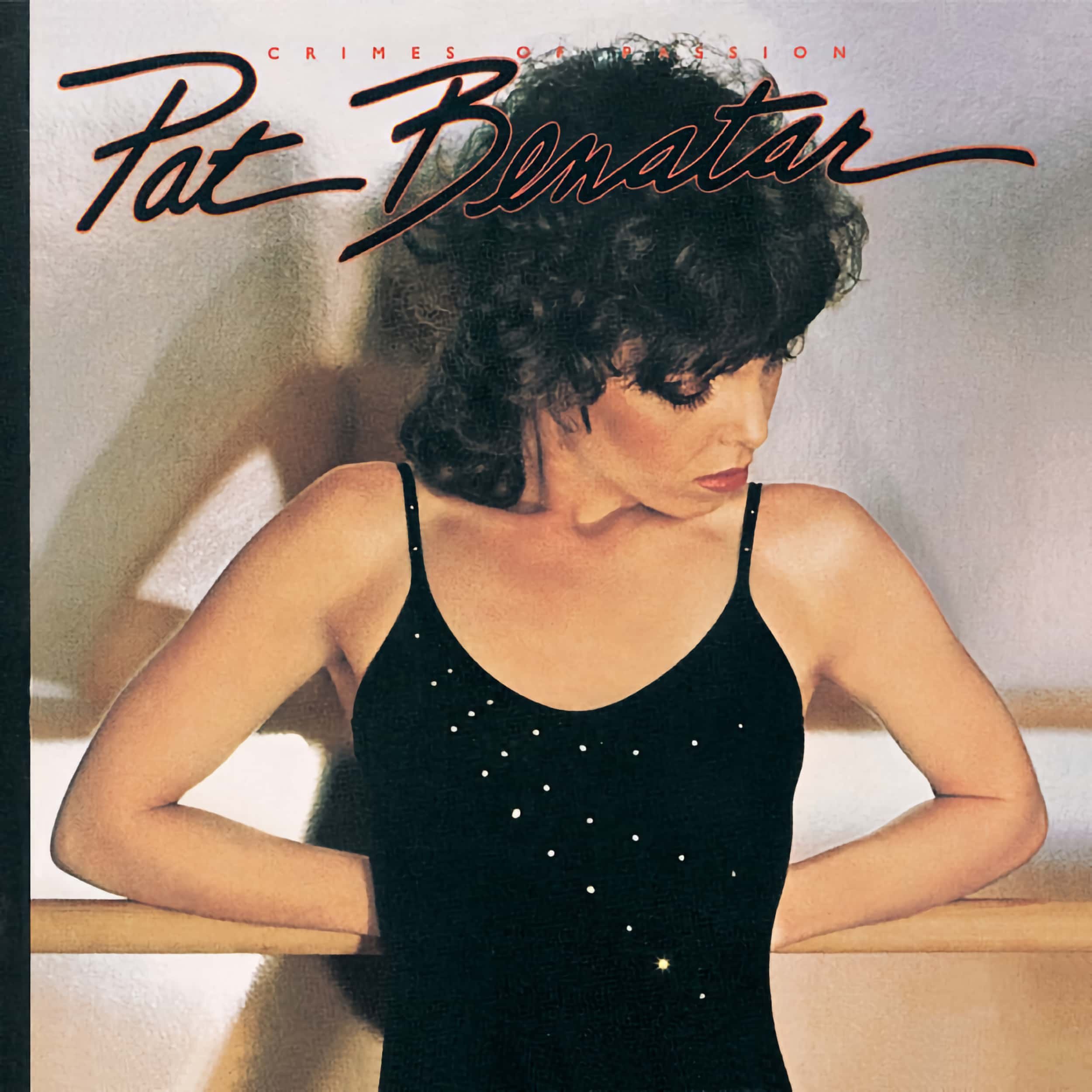 Pat Benatar – Crimes Of Passion