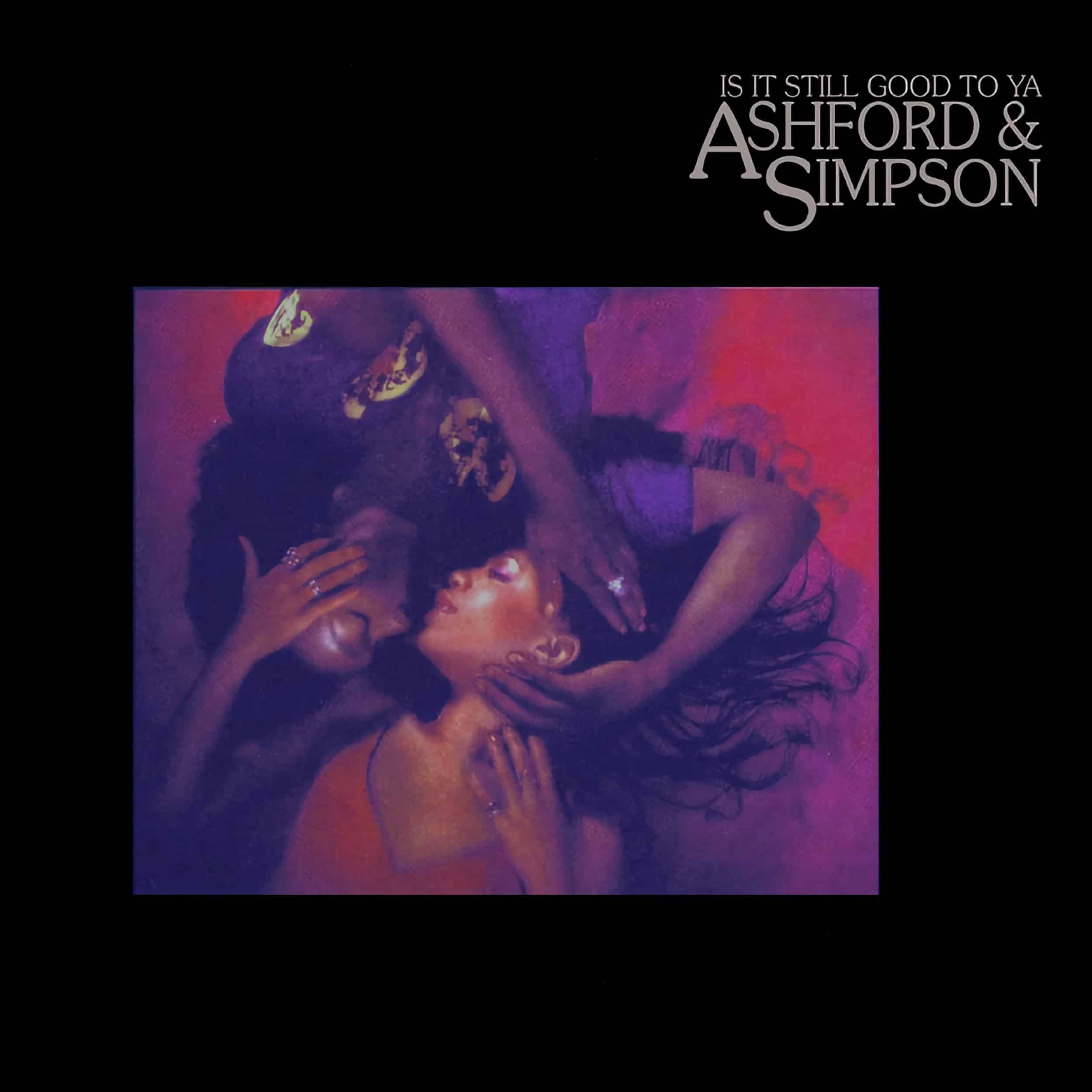 Ashford &amp; Simpson – Is It Still Good To Ya