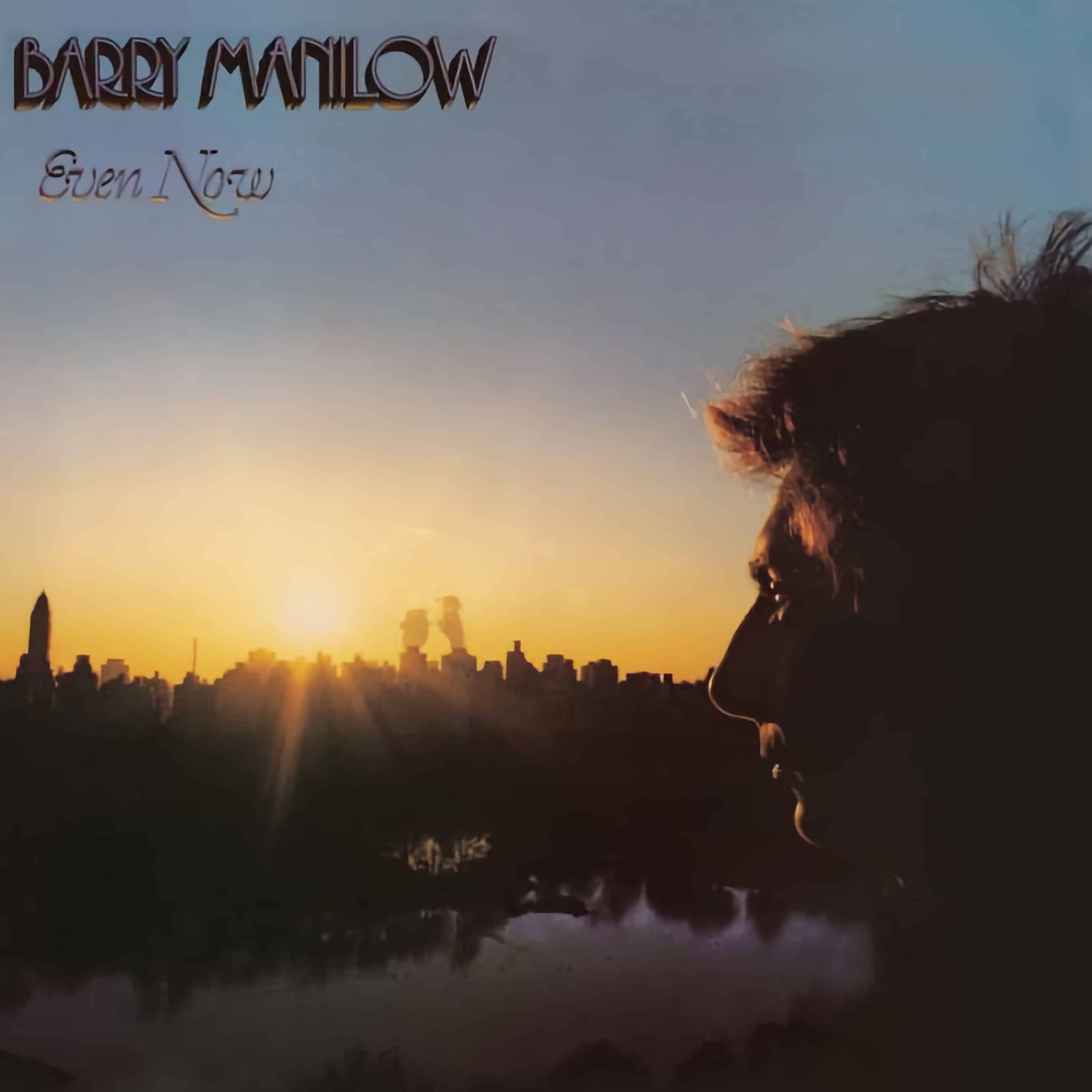Barry Manilow – Even Now