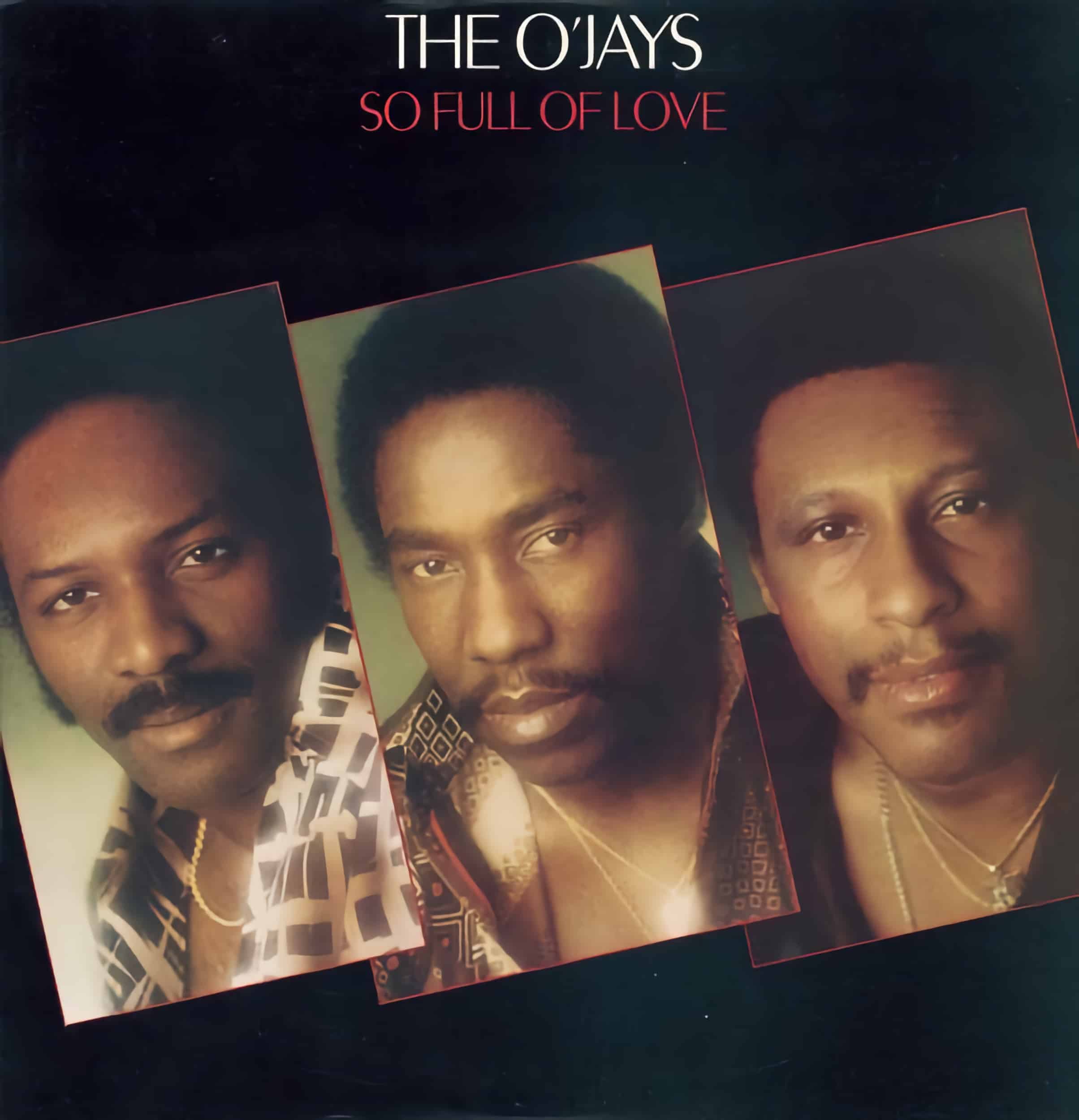 The O’Jays – So Full Of Love