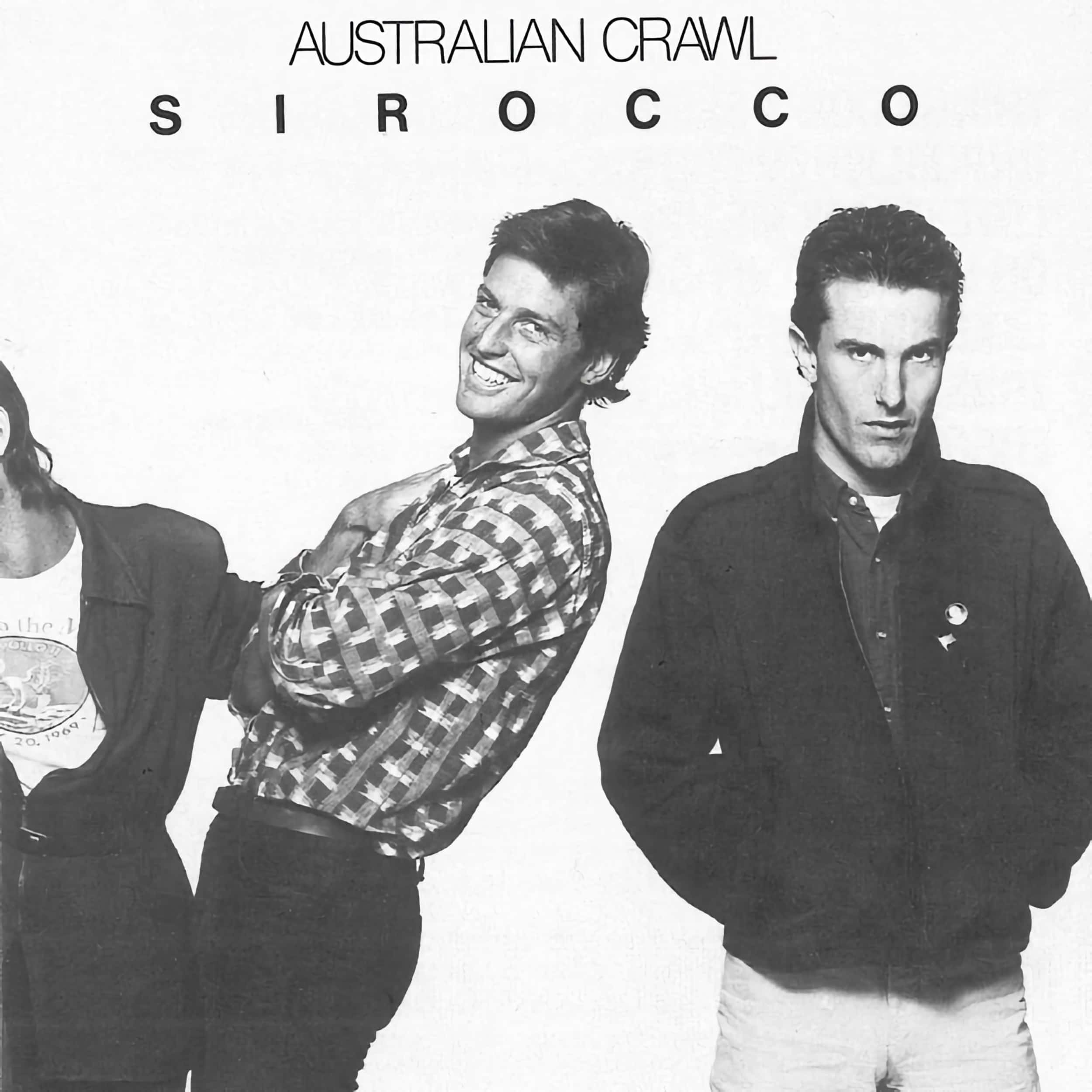 Australian Crawl – Sirocco