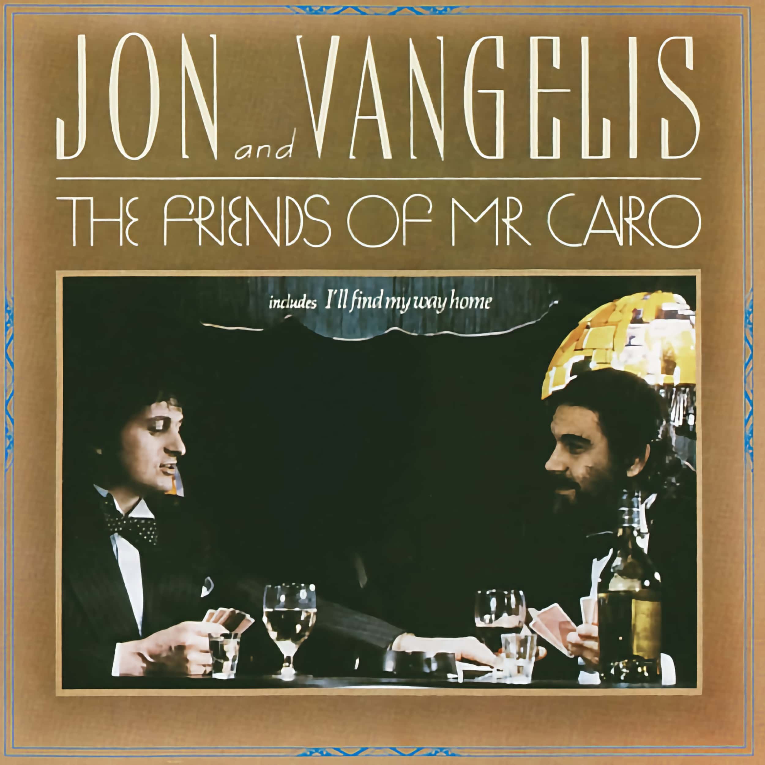 Jon &amp; Vangelis – The Friends of Mr Cairo