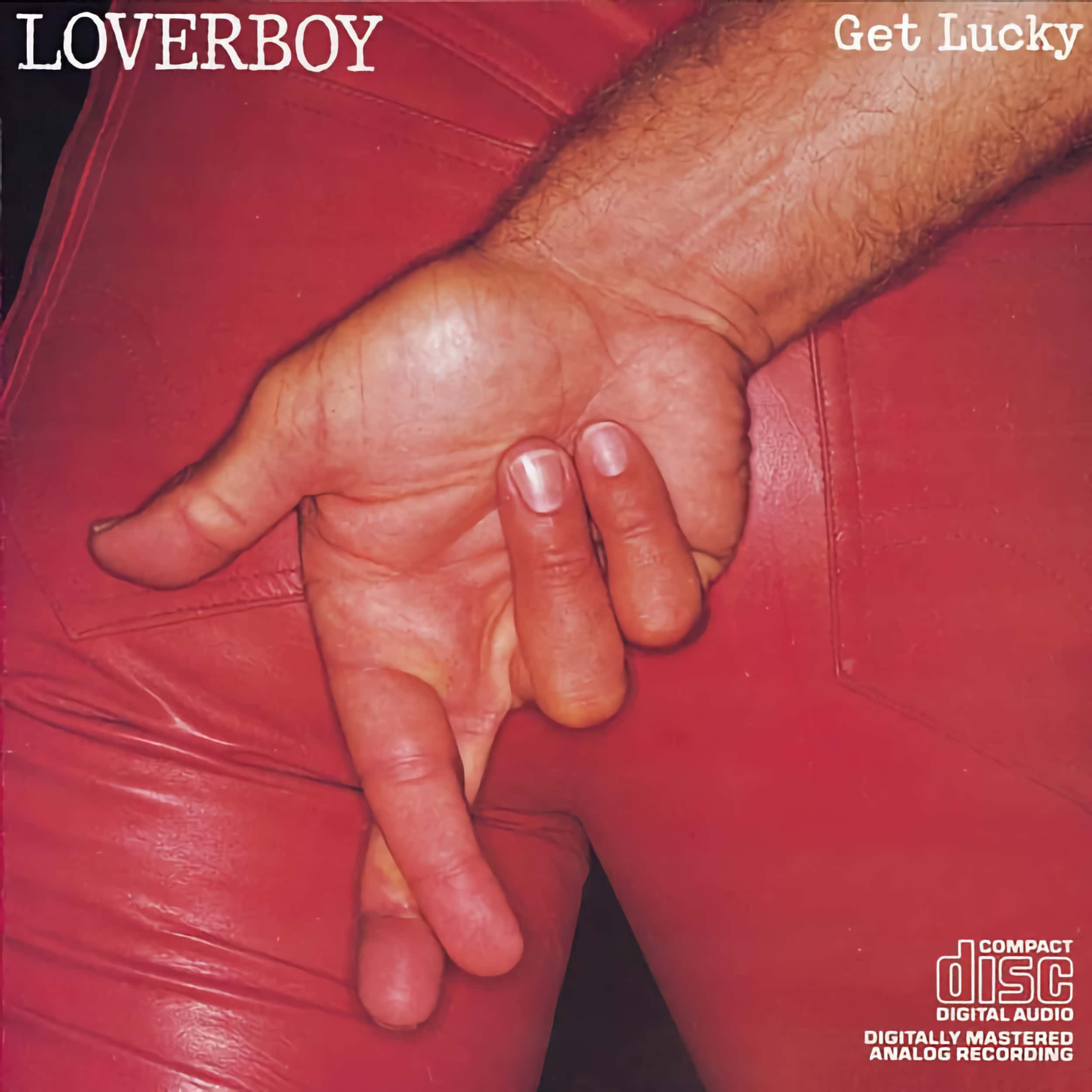Loverboy –&nbsp;Get Lucky