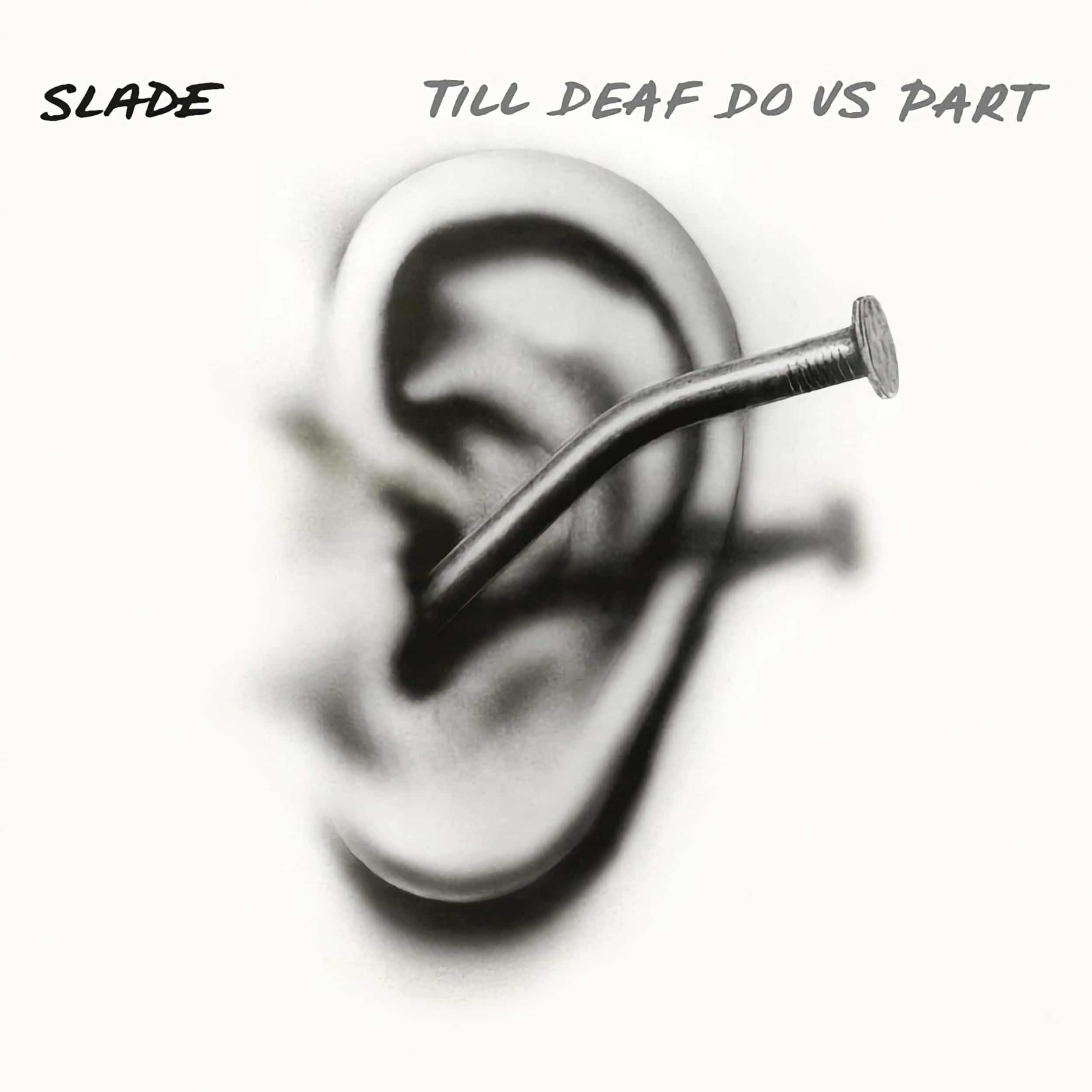 Slade – Till Deaf Do Us Part