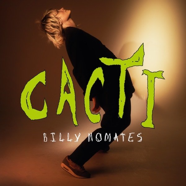 Billy Nomates –&nbsp;CACTI