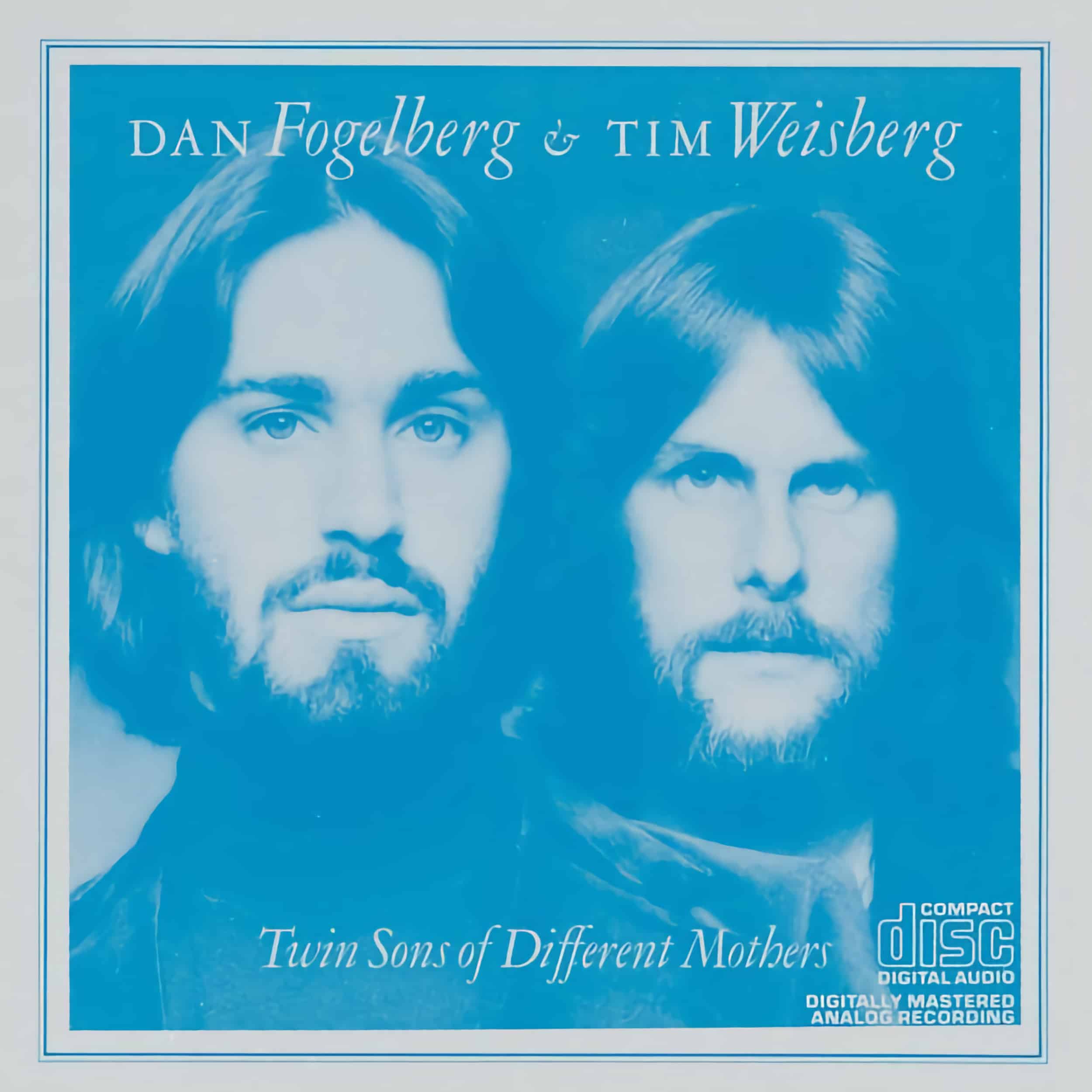 Dan Fogelberg –&nbsp;Twin Sons of Different Mothers