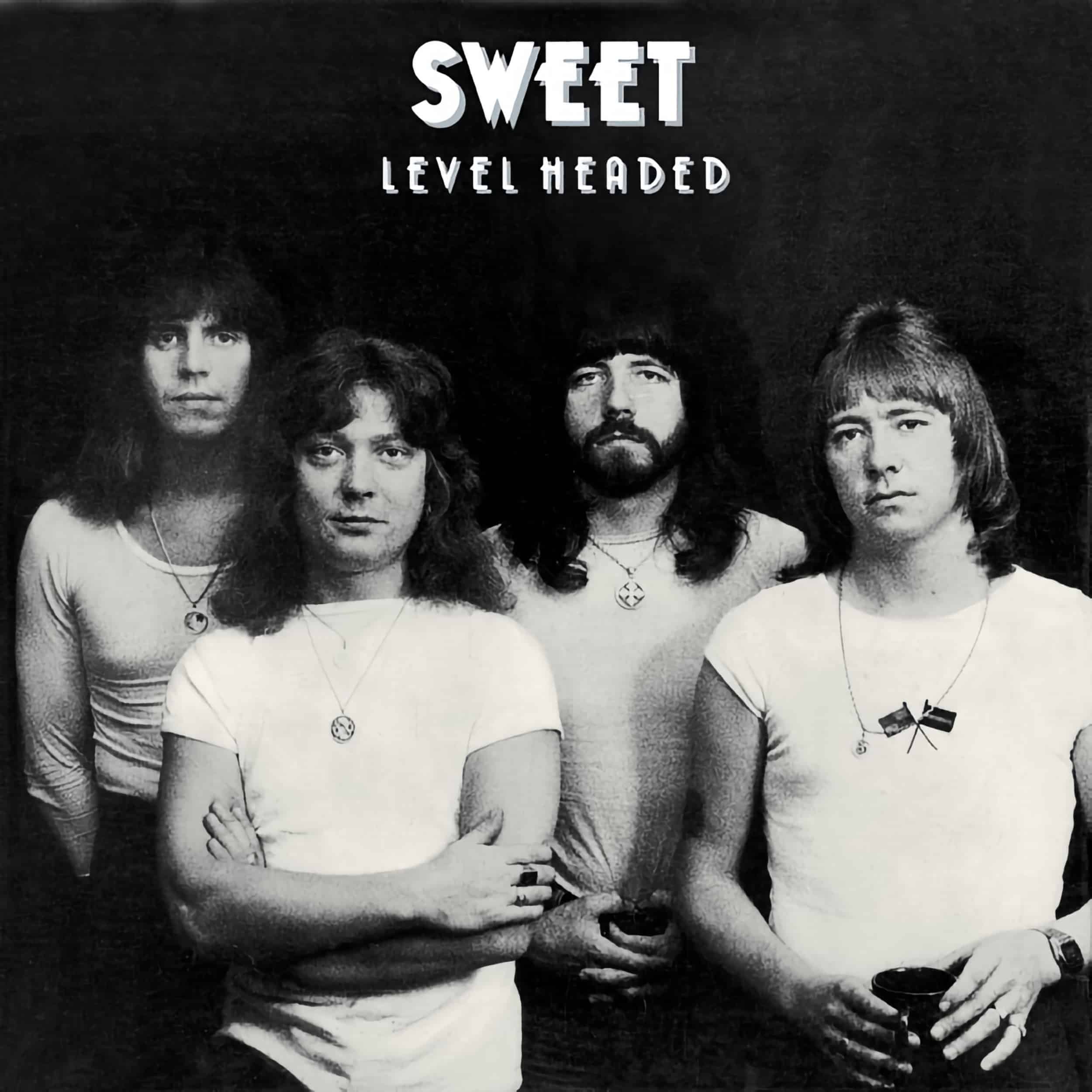 Sweet –&nbsp;Level Headed