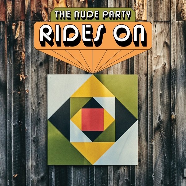 The Nude Party –&nbsp;Rides On