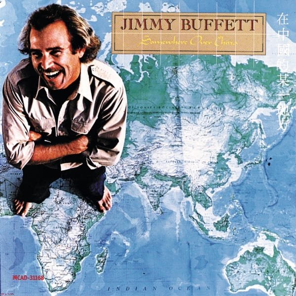 Jimmy Buffett – Somewhere Over China