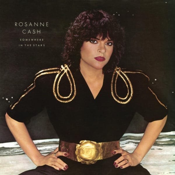 Rosanne Cash –&nbsp;Somewhere In the Stars
