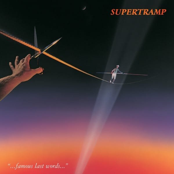 Supertramp –&nbsp;Famous Last Words