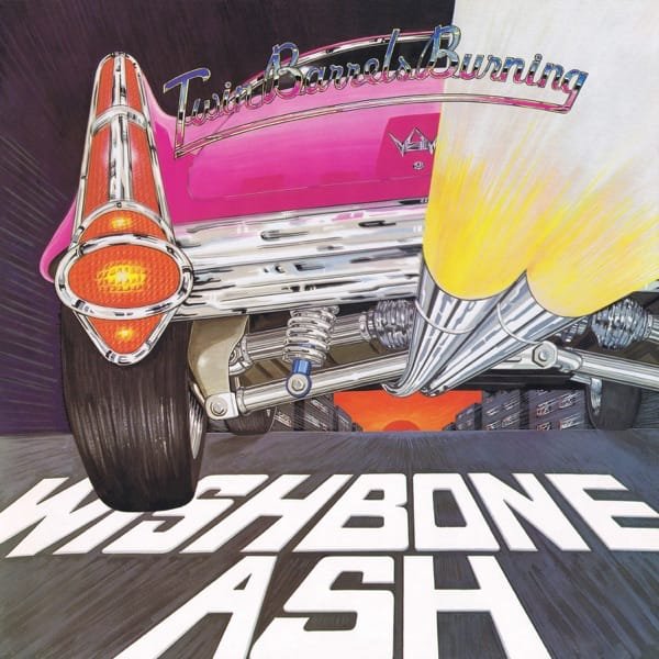 Wishbone Ash –&nbsp;Twin Barrels Burning