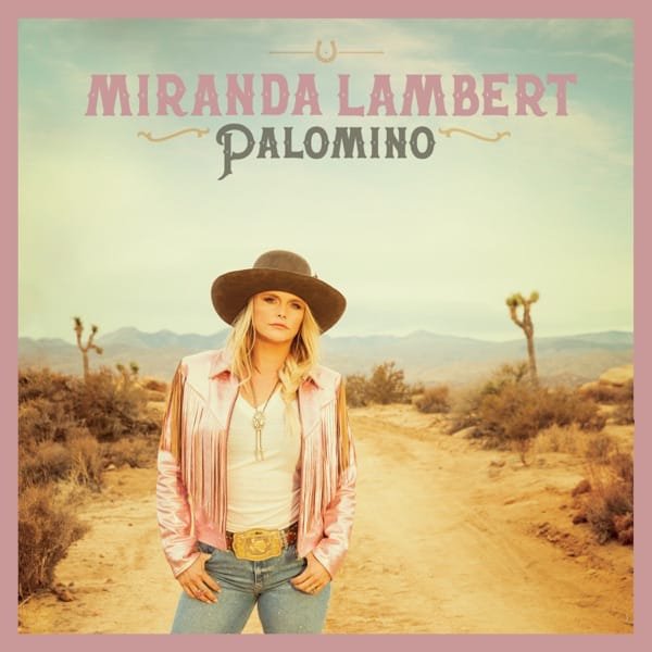 Miranda Lambert –&nbsp;Palomino