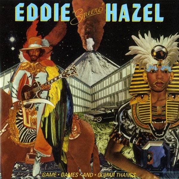 Eddie Hazel –&nbsp;Game, Dames and Guitar Thangs