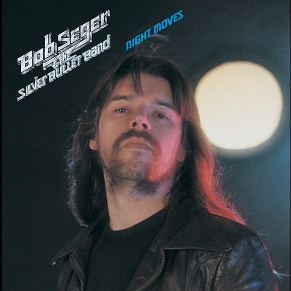 Bob Seger &amp; The Silver Bullet Band – Night Moves