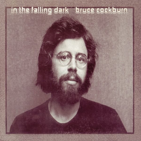 Bruce Cockburn –&nbsp;In the Falling Dark