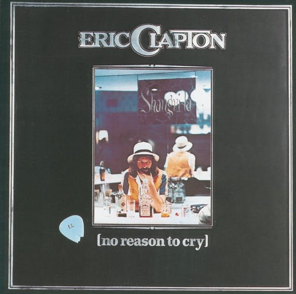 Eric Clapton – No Reason to Cry