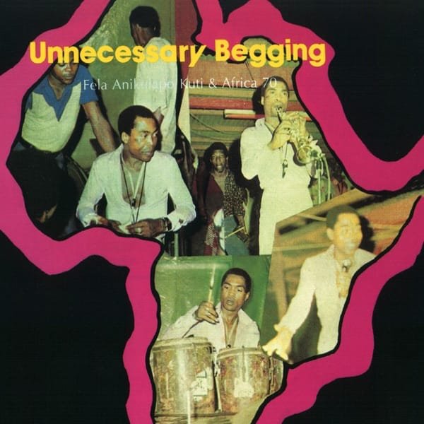 Fela Kuti – Unnecessary Begging