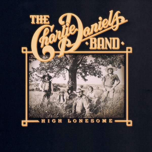 The Charlie Daniels Band –&nbsp;High Lonesome