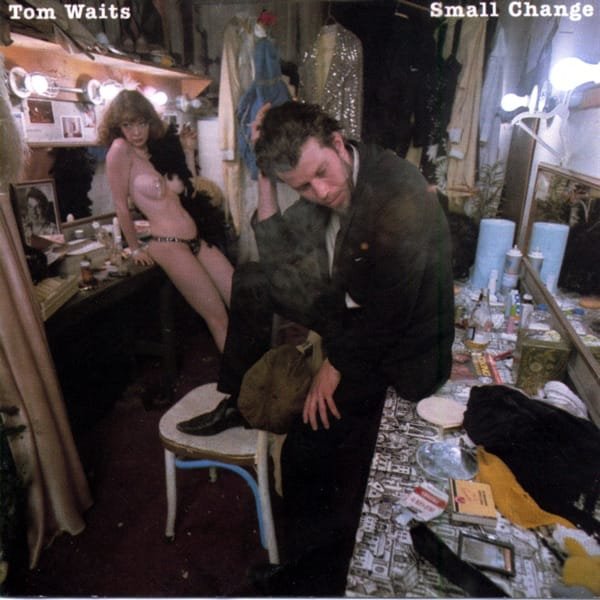 Tom Waits –&nbsp;Small Change