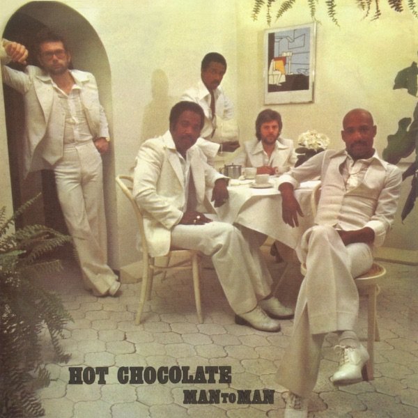 Hot Chocolate – Man to Man