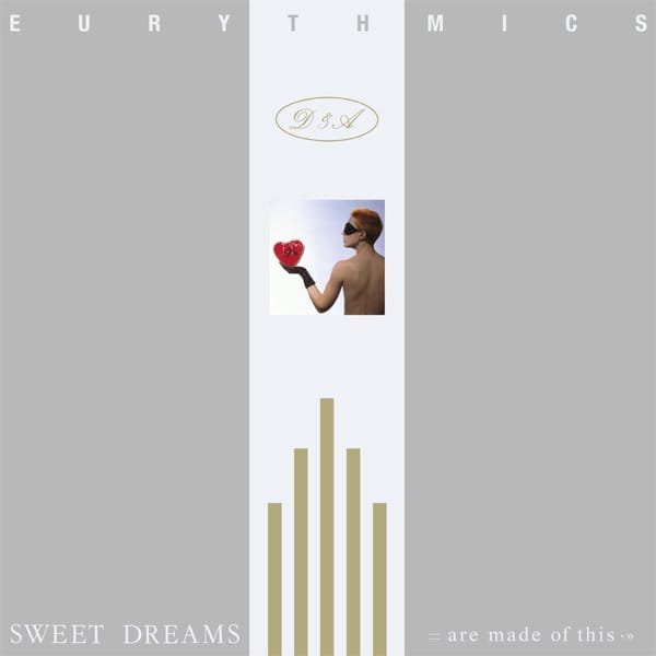 Eurythmics –&nbsp;Sweet Dreams (Are Made of This)