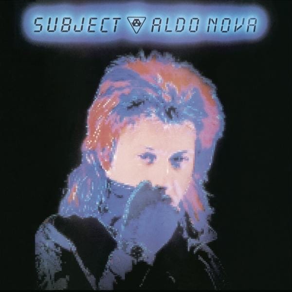 Aldo Nova – Subject...Aldo Nova