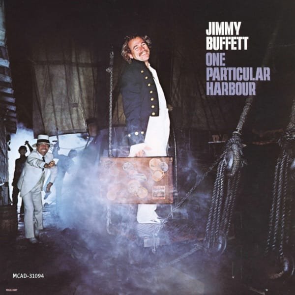 Jimmy Buffett – One Particular Harbour