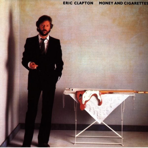 Eric Clapton –&nbsp;Money and Cigarettes