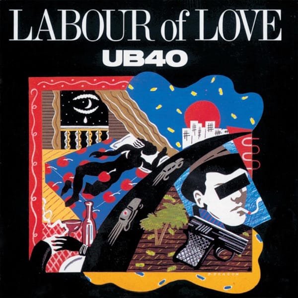 UB40 –&nbsp;Labour of Love